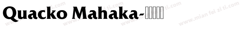 Quacko Mahaka字体转换